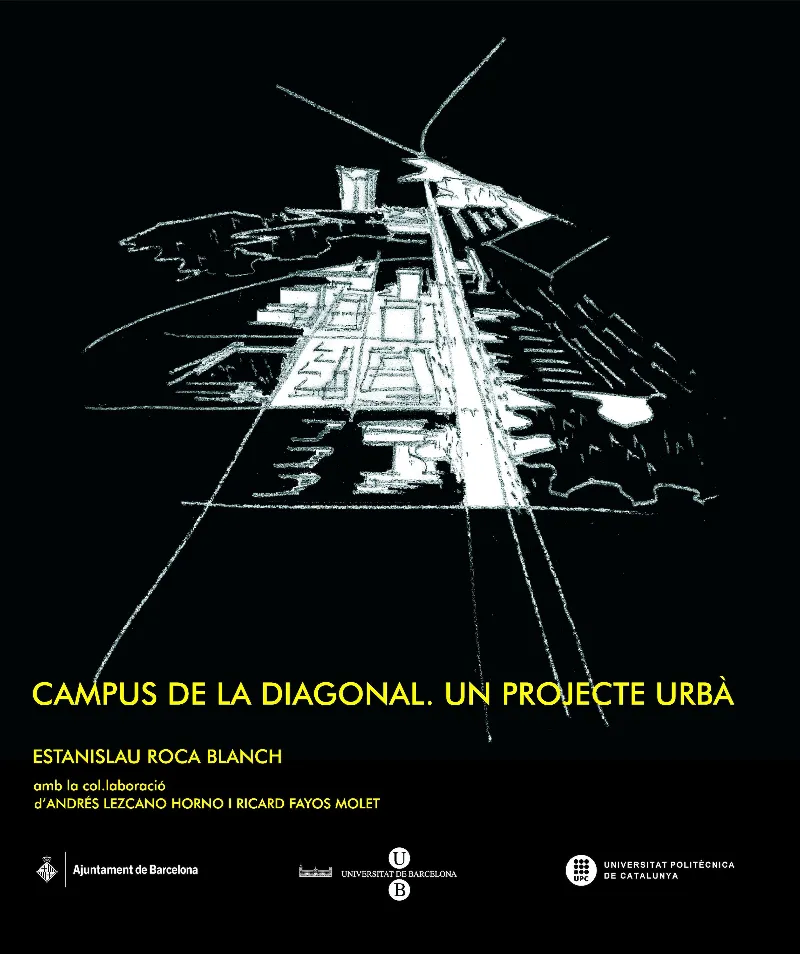 CAMPUS DE LA DIAGONAL -UN PROJECTE URBA-