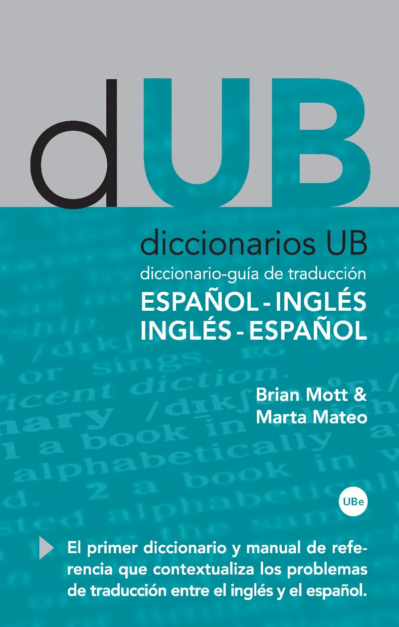 D.EI DIC. UB GUIA DE TRADUCCION INGLES<>ESPAÑOL