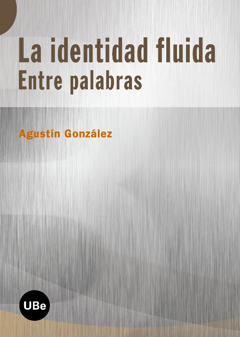 IDENTIDAD FLUIDA,LA -ENTRE PALABRAS-