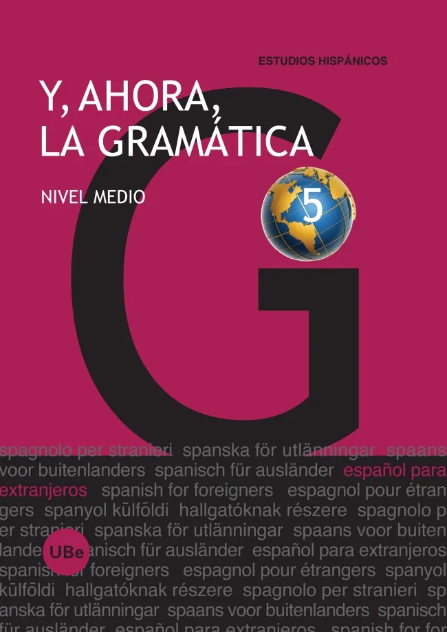 Y, AHORA, LA GRAMÁTICA 5. NIVEL MEDIO