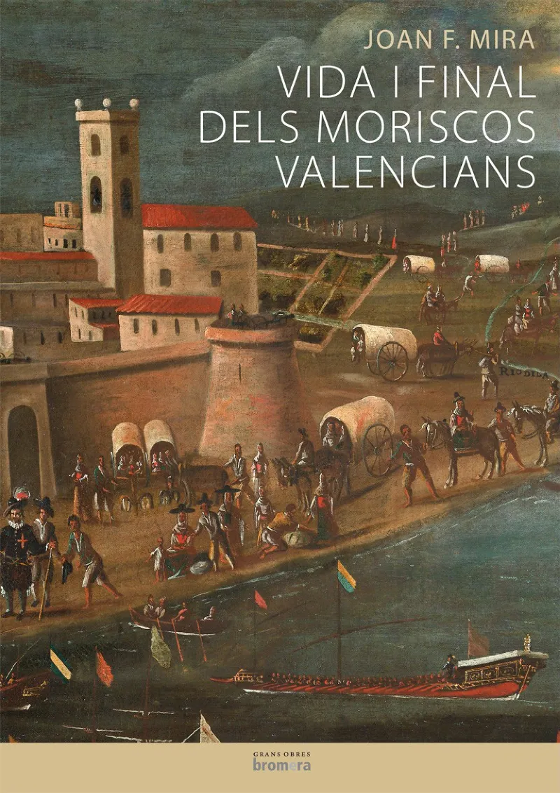 VIDA I FINAL DELS MORISCOS VALENCIANS