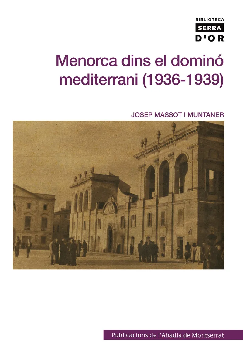 MENORCA DINS EL DOMINO MEDITERRANI (1936 - 1939)