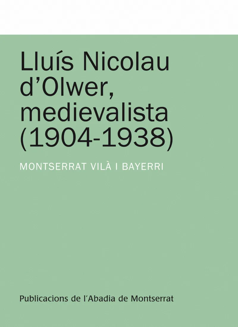 LLUIS NICOLAU D'OWLER MEDIEVALISTA (1904 - 1938)