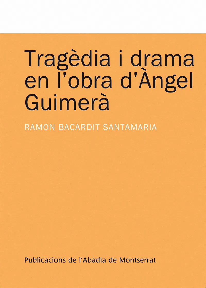 TRAGEDIA I DRAMA EN L'OBRA D'ANGEL GUIMERA