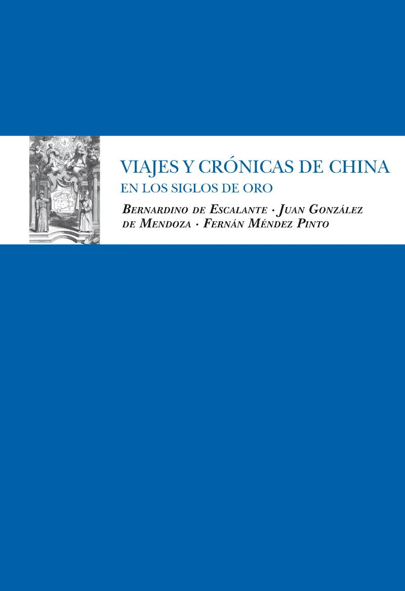 VIAJES Y CRONICAS DE CHINA EN LOS SIGLOS DE ORO