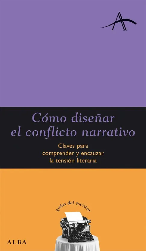 COMO DISEÑAR EL CONFLICTO NARRATIVO