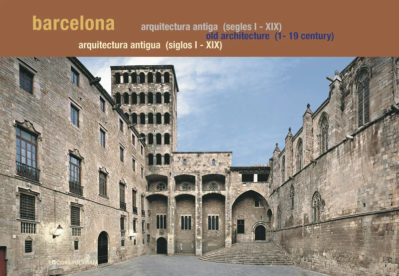BARCELONA -ARQUITECTURA ANTIGA SEGLES I-XIX -