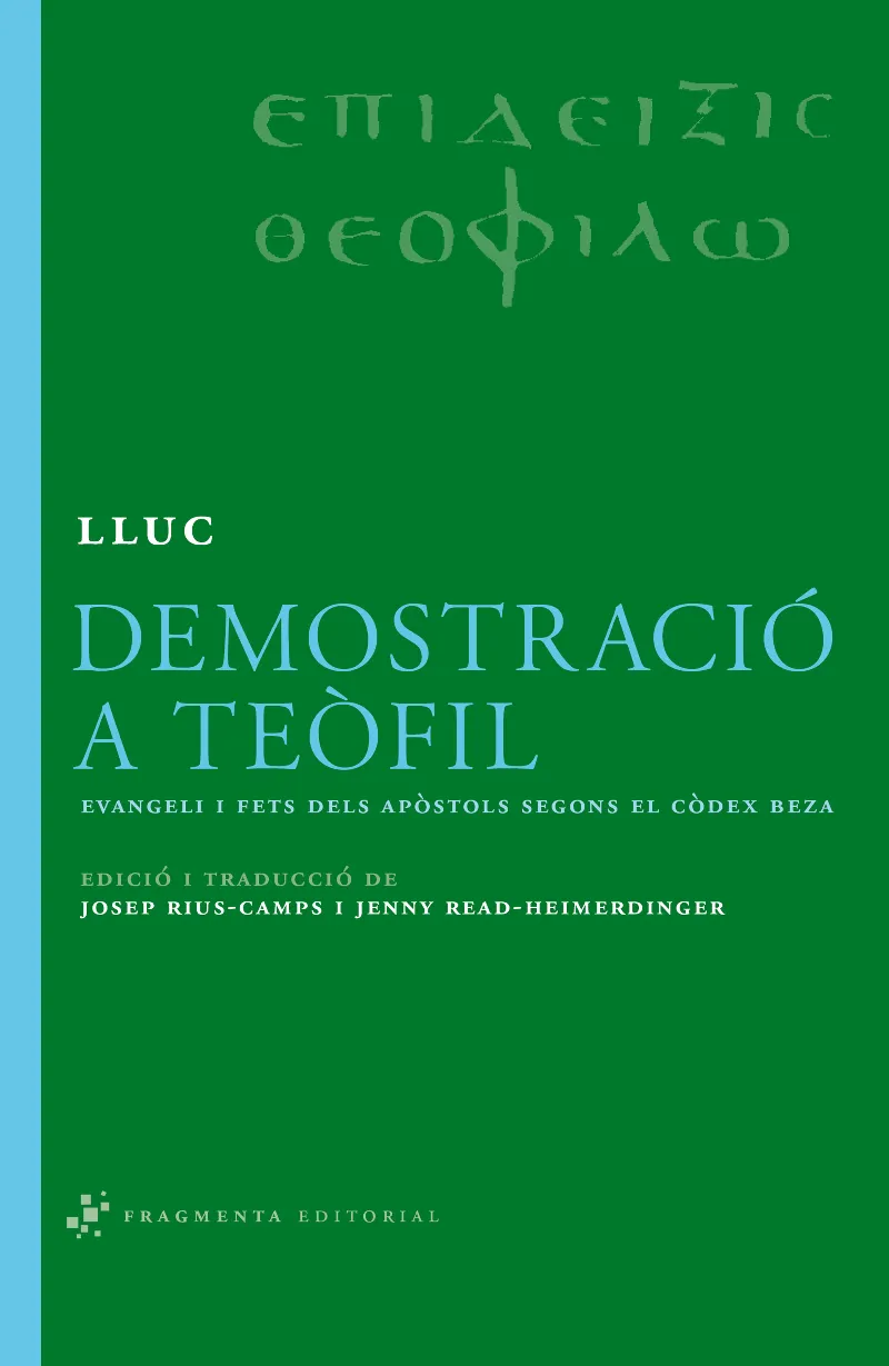 DEMOSTRACIO A TEOFIL -EVANGELI I FETS DELS APOST