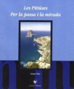 PITIUSES PER LA PASSA I LA MIRADA, LES'