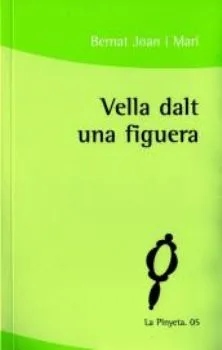 VELLA DALT UNA FIGUERA