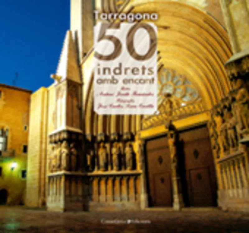TARRAGONA 50 INDRETS AMB ENCANT