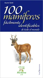 100 MAMIFEROS FACILMENTE IDENTIFICABLES DE TODO EL