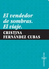 VENDEDOR DE SOMBRAS,EL / VIAJE,EL
