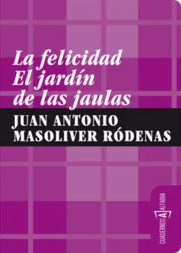 FELICIDAD,LA / EL JARDIN DE LAS JAULAS