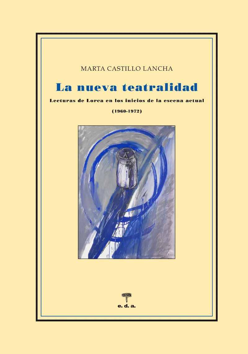 NUEVA TEATRALIDAD,LA 1960-1972