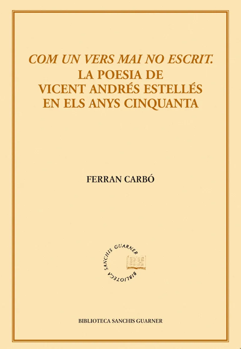 COM UN VERS MAI NO ESCRIT LA POESIA DE VICENT