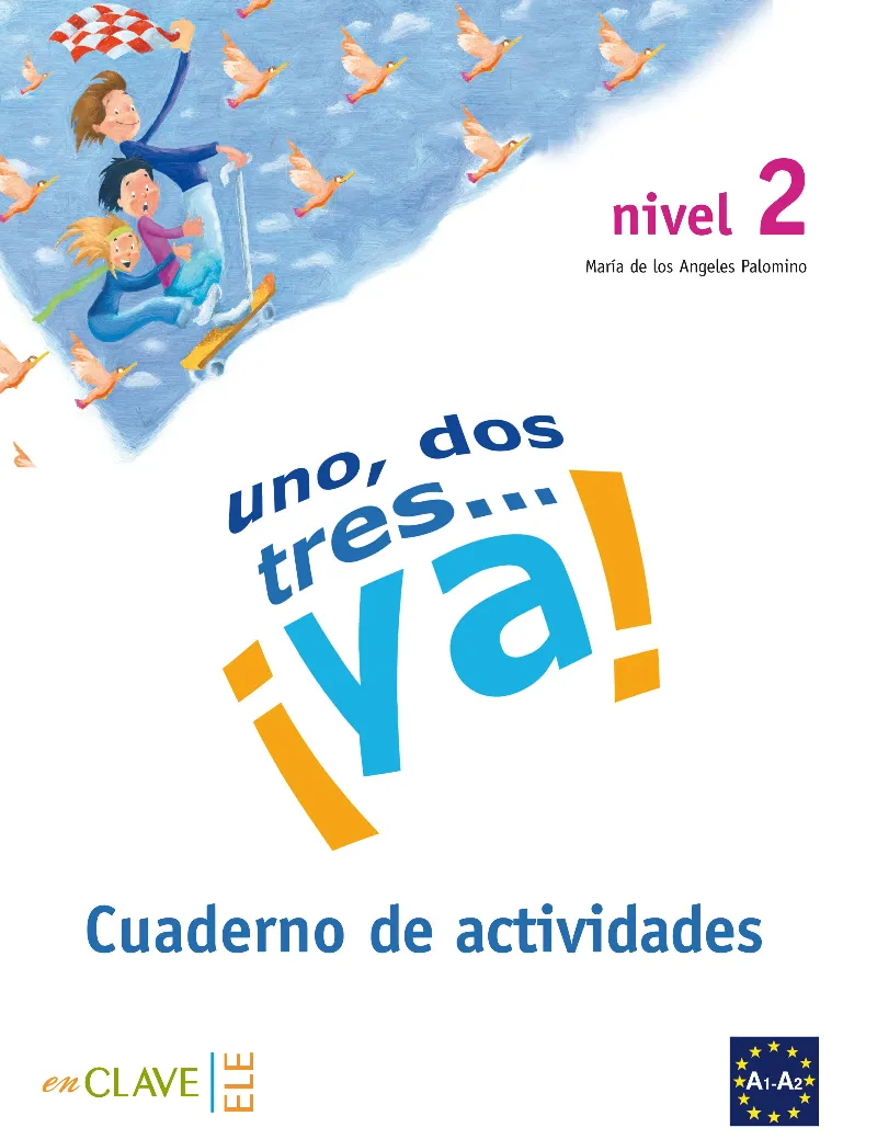 UNO, DOS, TRES... ¡YA! 2 - CUADERNO DE ACTIVIDADES 2