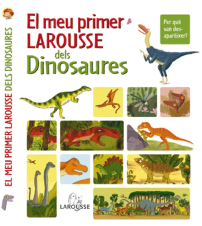 EL MEU PRIMER LAROUSSE DELS DINOSAURES