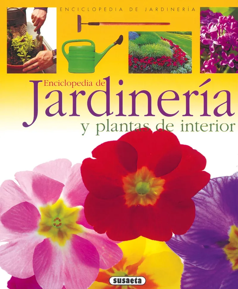 ENCICLOPEDIA DE JARDINERIA Y PLANTAS DE INTERIOR