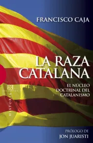 RAZA CATALANA,LA -PROLOGO DE JON JURISTI-