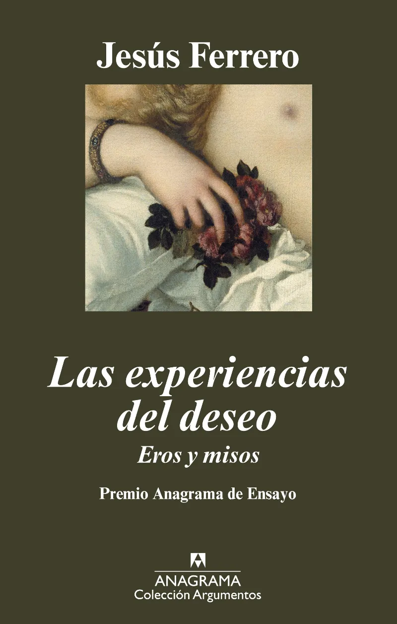 EXPERIENCIAS DEL DESEO,LAS -EROS Y MISOS-