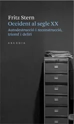 OCCIDENT AL SEGLE XX -AUTODESTRUCCIO I RECONSTRUC