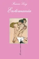 EROTOMANIA -UNA HISTORIA DE AMOR-