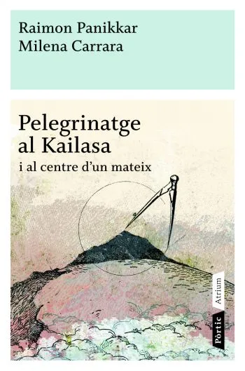 PELEGRINATGE AL KAILASA I AL CENTRE D'UN MATEIX