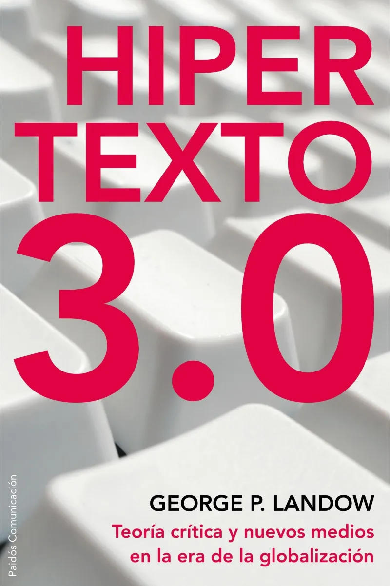 HIPERTEXTO 3.0 -ED. REVISADA Y AMPLIADA-
