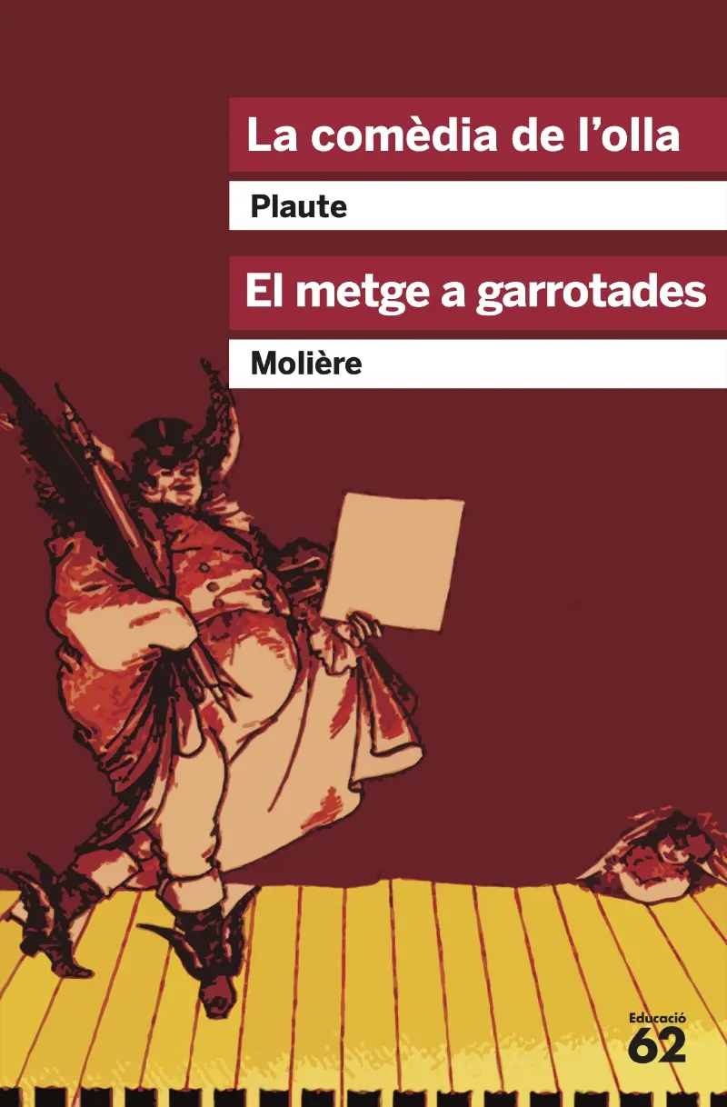 La comèdia de l'olla i El metge a garrotades