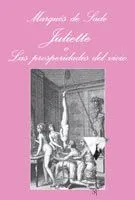 JULIETTE O LOS PROSPERIDADES DEL VICIO