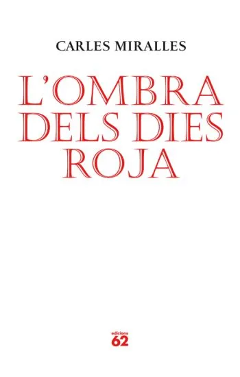 OMBRA DELS DIES ROJA,L'