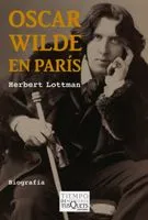 OSCAR WILDE EN PARIS -BIOGRAFIA-