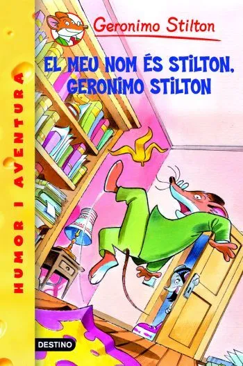 EL MEU NOM ES STILTON, GERONIMO STILTON