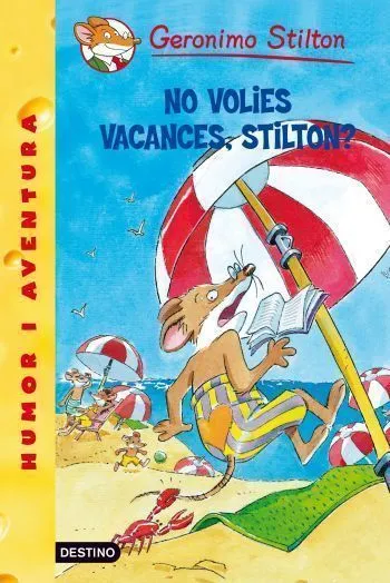 NO VOLIES VACANCES STILTON?