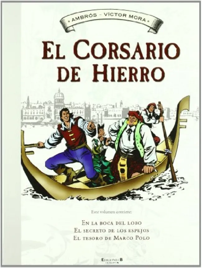 EN LA BOCA DEL LOBO/EL SECRETO DE LOS ESPEJOS/EL TESORO DE MARCO POLO