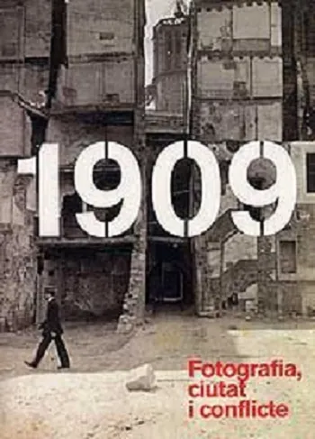 1909 FOTOGRAFIA CIUTAT I CONFLICTE