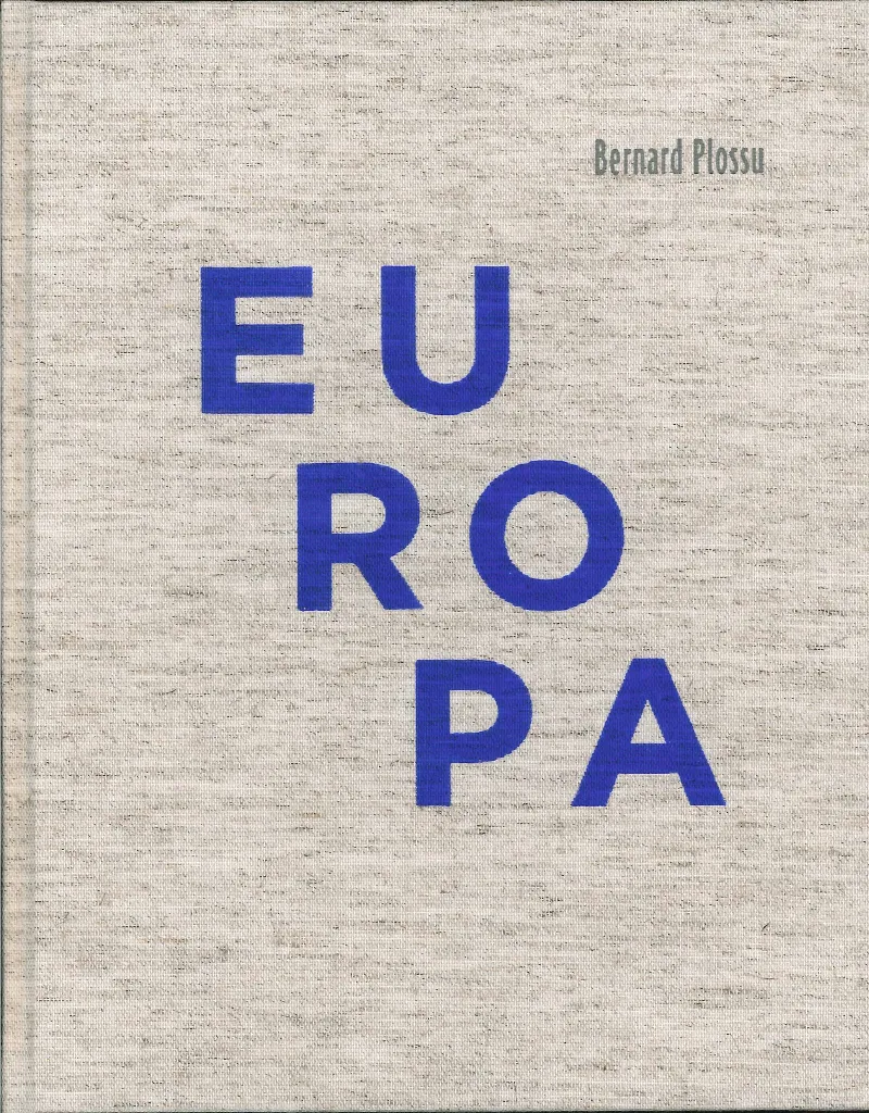 EUROPA -FOTOGRAFIES DE BERNARD PLOSSU-