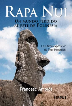 RAPA NUI -UN MUNDO PERDIDO AL ESTE DE POLINESIA-