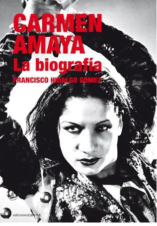 CARMEN AMAYA -LA BIOGRAFIA