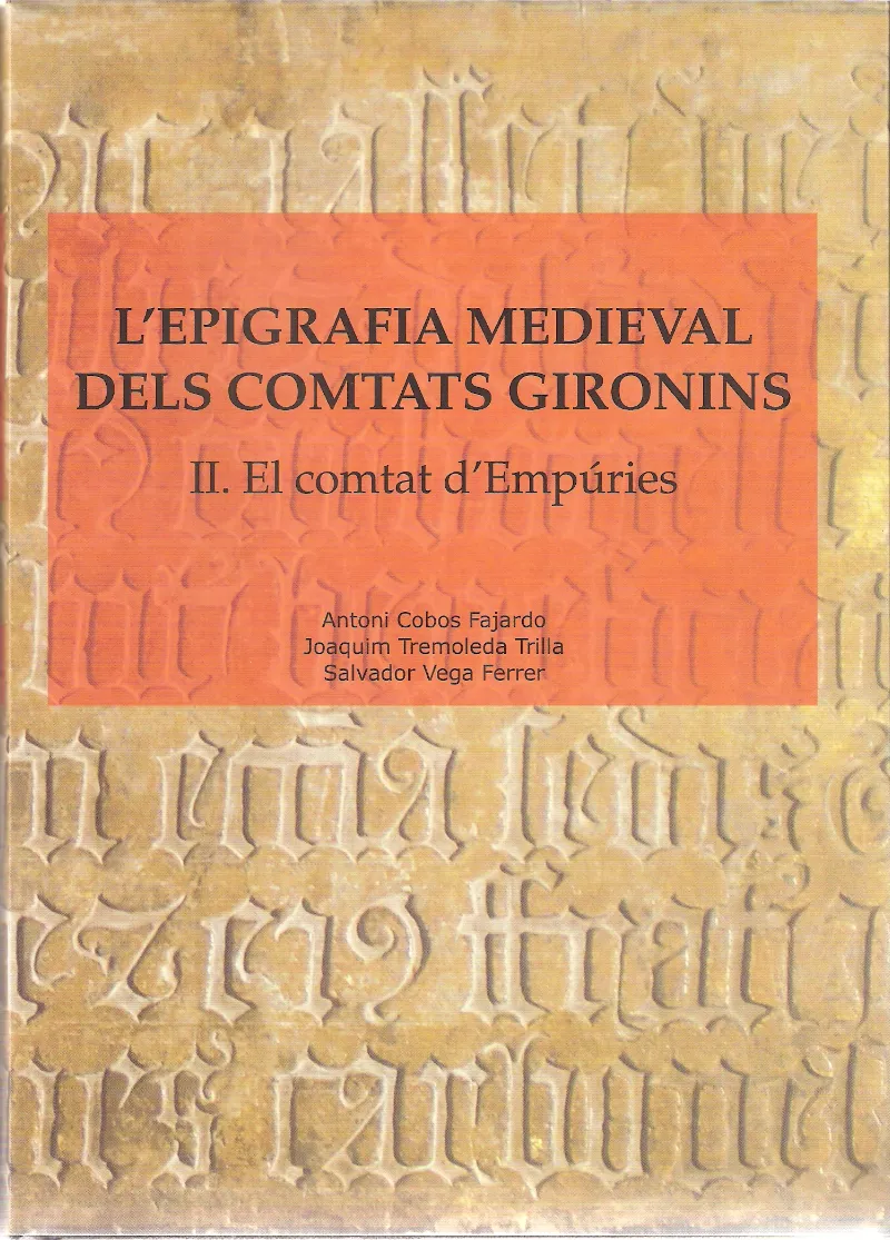 EPIGRAFIA MEDIEVAL DELS COMTATS GIRONINS