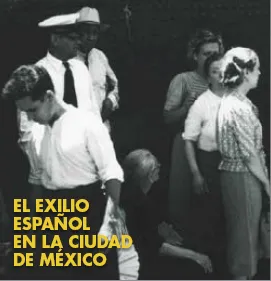 EXILIO ESPAÑOL EN LA CIUDAD DE MEXICO,EL