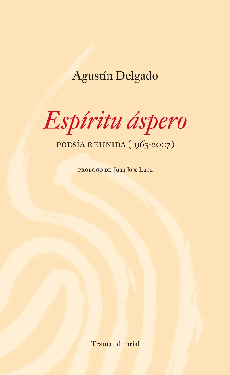 ESPIRITU ASPERO -POESIA REUNIDA 1965/2007-