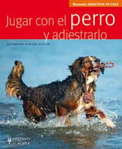 JUGAR CON EL PERRO Y ADIESTRARLO