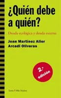 QUIEN DEBE A QUIEN -DEUDA ECOLOGICA Y DEUDA EXTERNA-