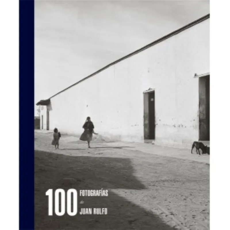 100 FOTOGRAFIAS DE JUAN RULFO