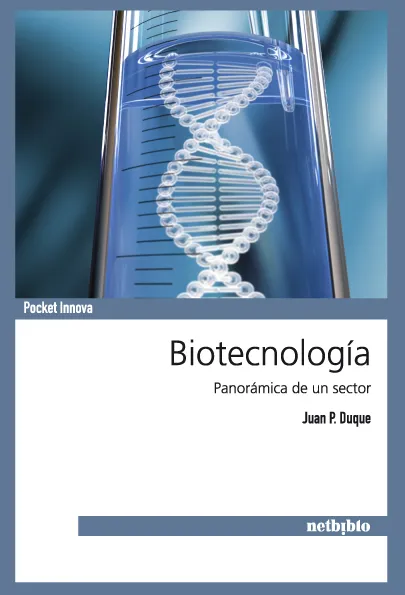 BIOTECNOLOGIA -PANORAMICA DE UN SECTOR-