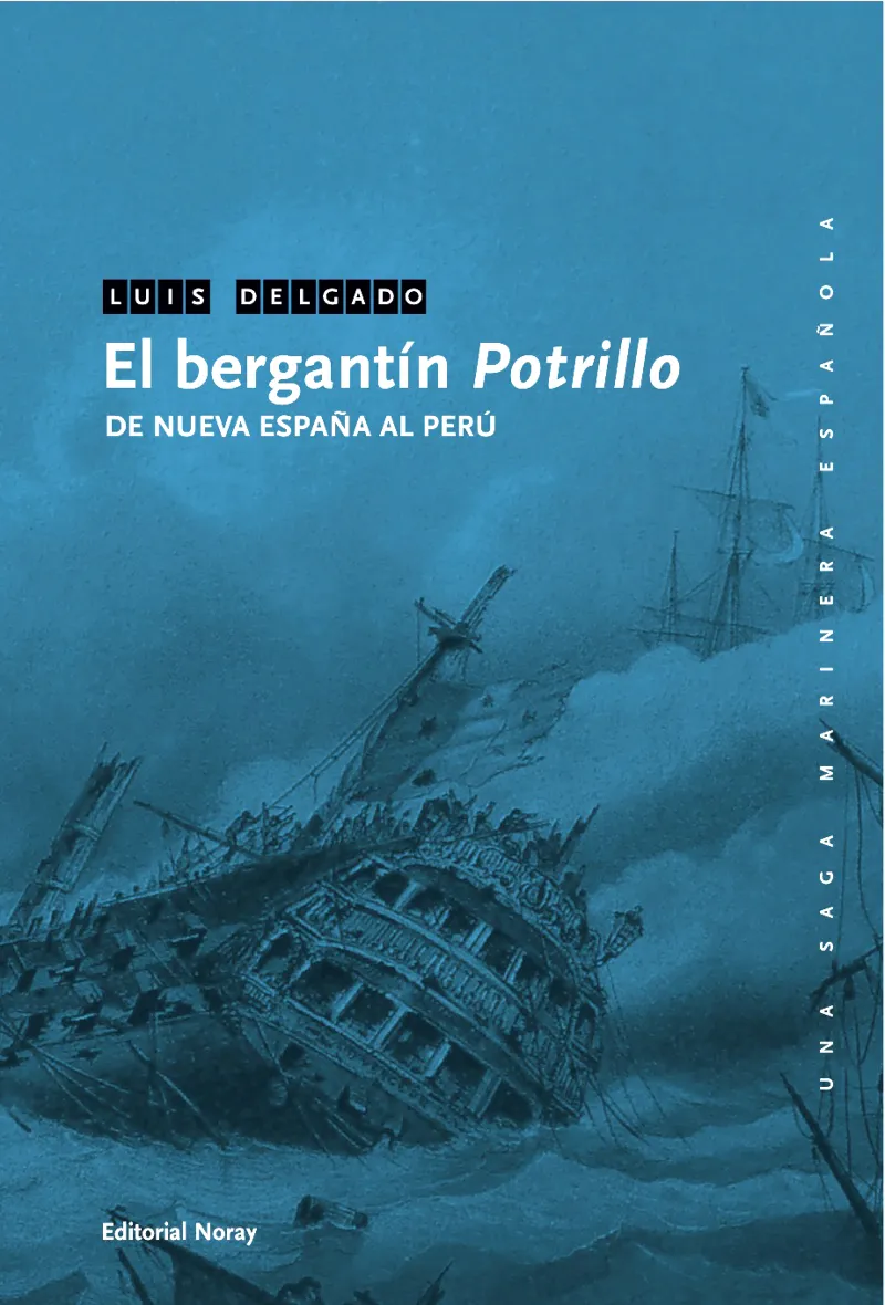 BERGANTIN POTRILLO -DE NUEVA ESPAÑA AL PERU-,EL