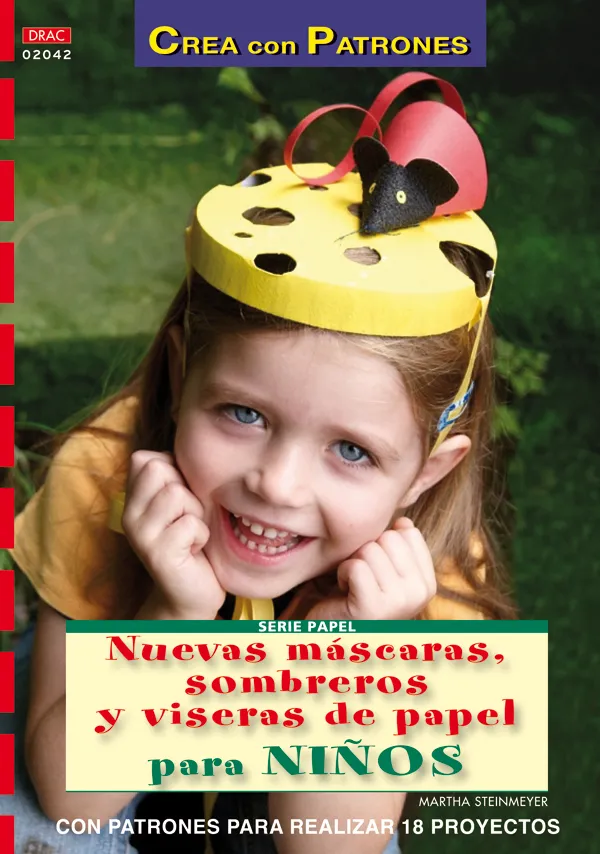 Serie Papel nº 42. NUEVAS MÁSCARAS, SOMBREROS Y VISERAS DE PAPEL PARA NIÑOS