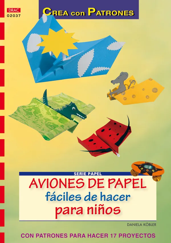 Serie Papel nº 37. AVIONES DE PAPEL FÁCILES DE HACER PARA NIÑOS
